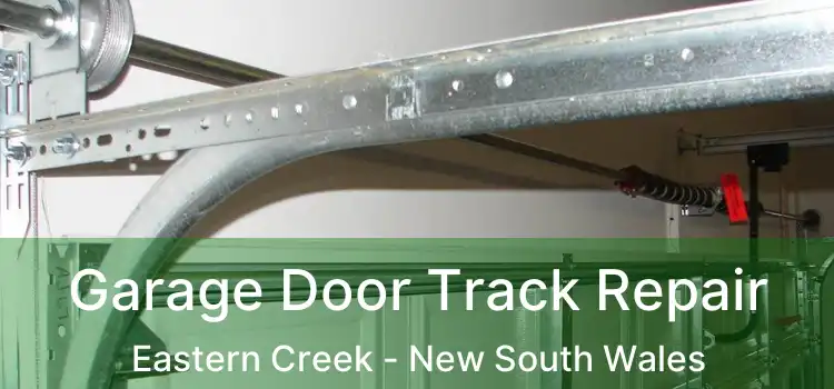 Garage Door Track Repair Eastern Creek - New South Wales