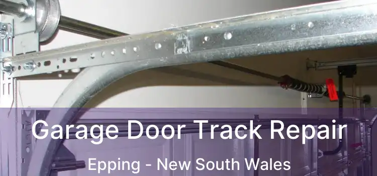 Garage Door Track Repair Epping - New South Wales