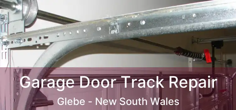 Garage Door Track Repair Glebe - New South Wales