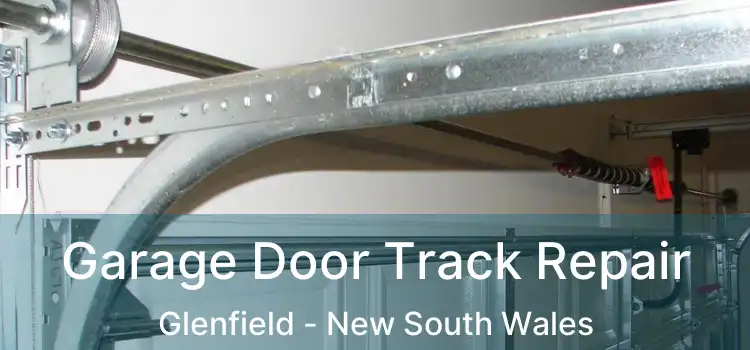 Garage Door Track Repair Glenfield - New South Wales