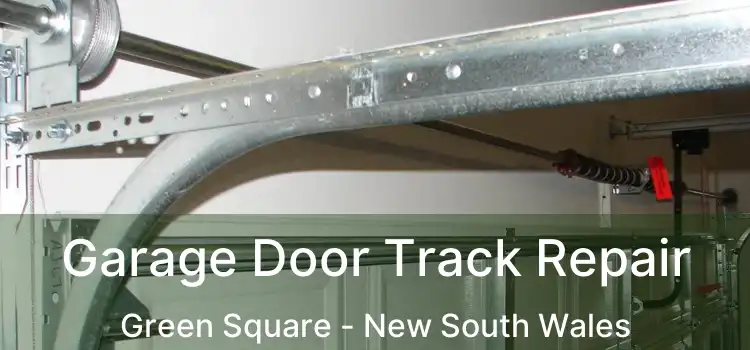 Garage Door Track Repair Green Square - New South Wales