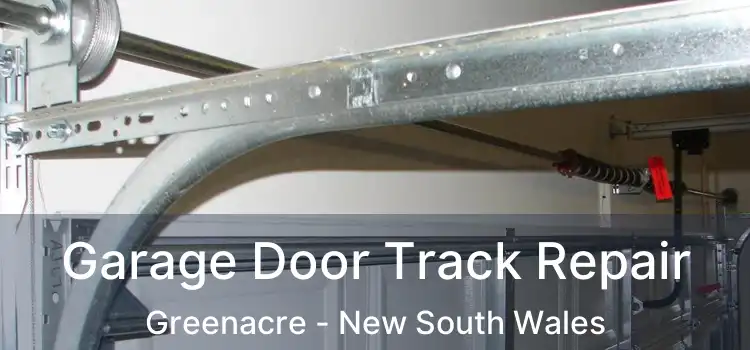 Garage Door Track Repair Greenacre - New South Wales