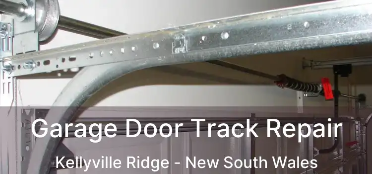 Garage Door Track Repair Kellyville Ridge - New South Wales