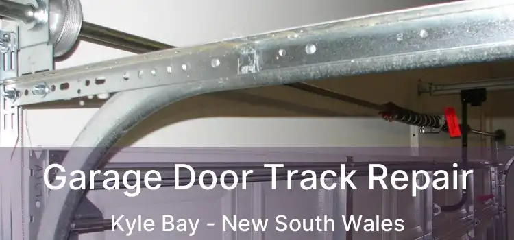 Garage Door Track Repair Kyle Bay - New South Wales