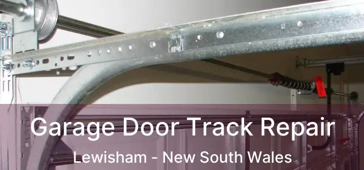 Garage Door Track Repair Lewisham - New South Wales
