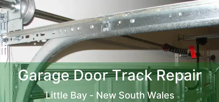 Garage Door Track Repair Little Bay - New South Wales