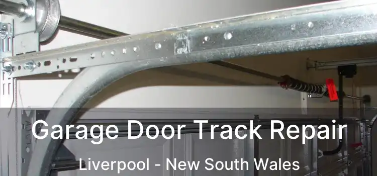 Garage Door Track Repair Liverpool - New South Wales