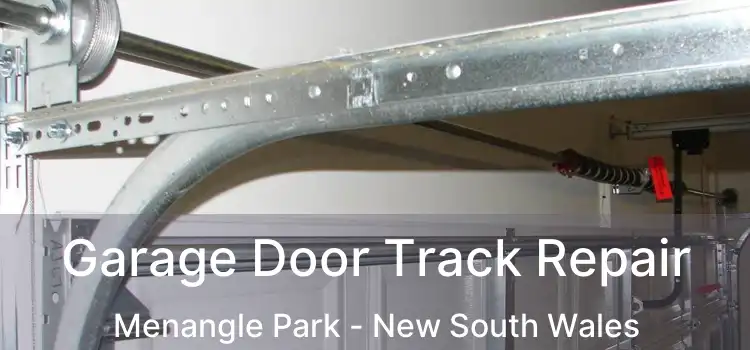 Garage Door Track Repair Menangle Park - New South Wales