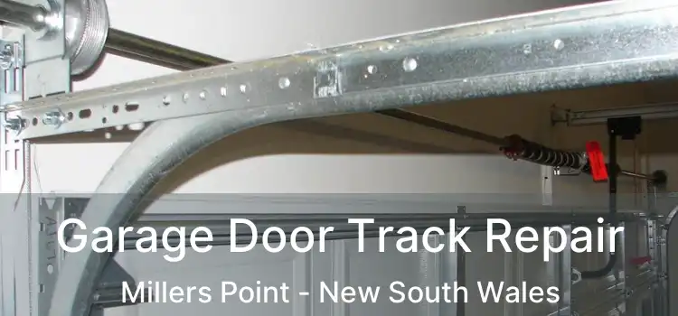 Garage Door Track Repair Millers Point - New South Wales