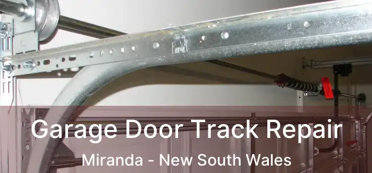 Garage Door Track Repair Miranda - New South Wales