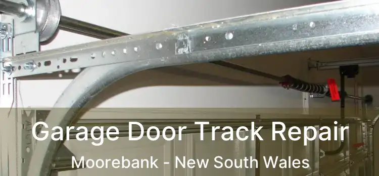 Garage Door Track Repair Moorebank - New South Wales