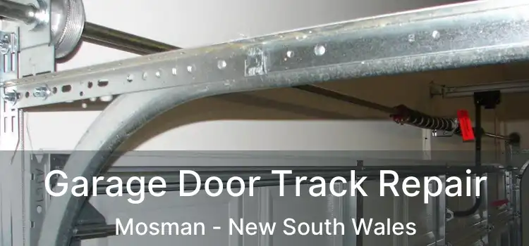 Garage Door Track Repair Mosman - New South Wales