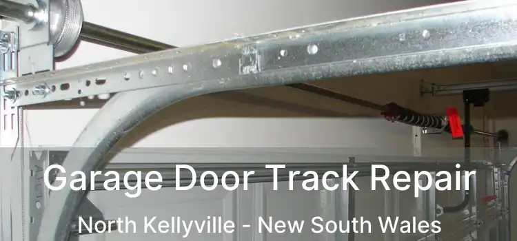 Garage Door Track Repair North Kellyville - New South Wales