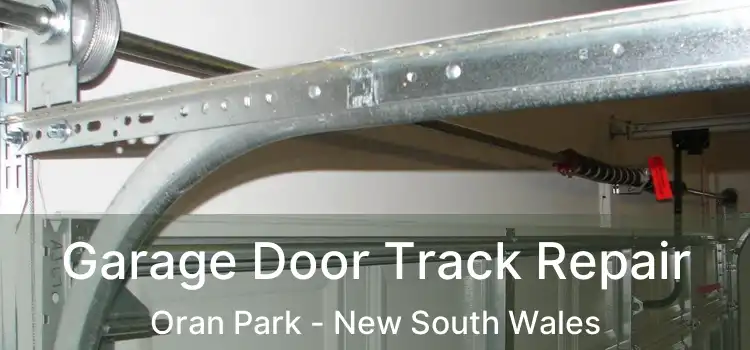 Garage Door Track Repair Oran Park - New South Wales
