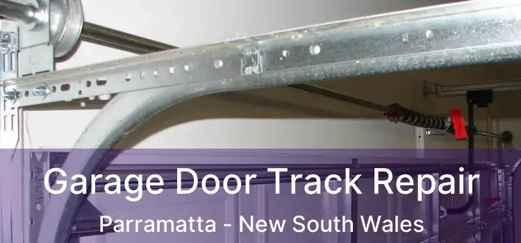 Garage Door Track Repair Parramatta - New South Wales