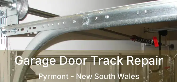 Garage Door Track Repair Pyrmont - New South Wales