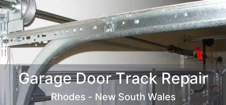 Garage Door Track Repair Rhodes - New South Wales