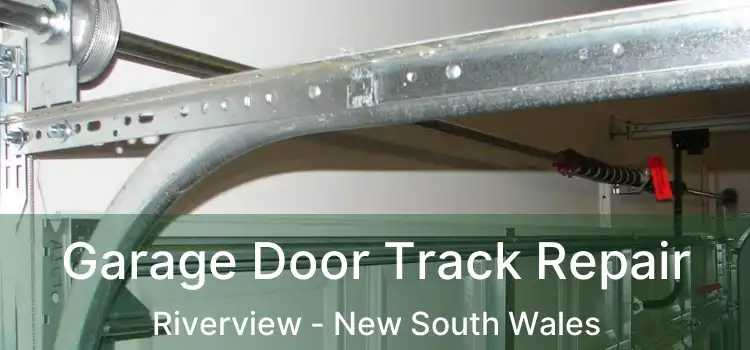 Garage Door Track Repair Riverview - New South Wales