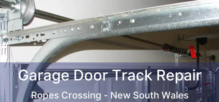 Garage Door Track Repair Ropes Crossing - New South Wales