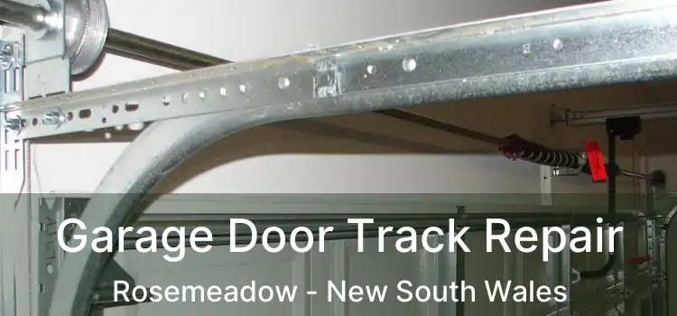Garage Door Track Repair Rosemeadow - New South Wales