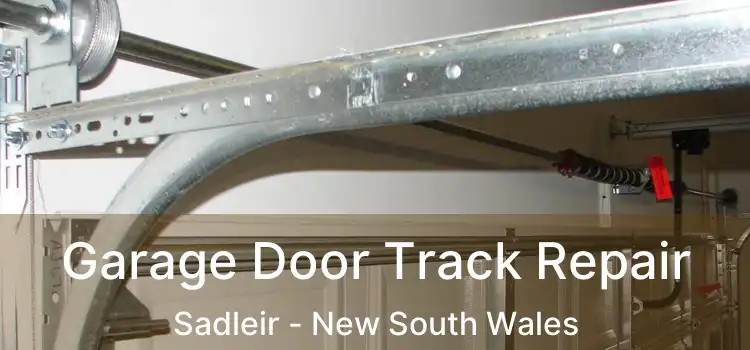Garage Door Track Repair Sadleir - New South Wales