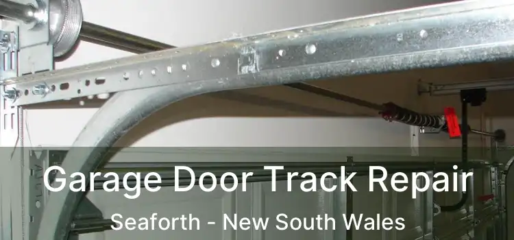 Garage Door Track Repair Seaforth - New South Wales
