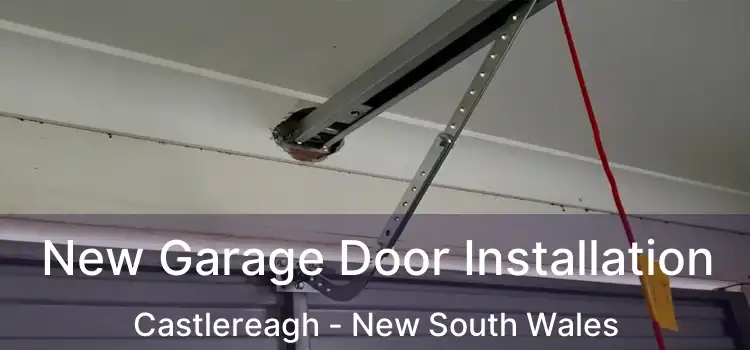 New Garage Door Installation Castlereagh - New South Wales