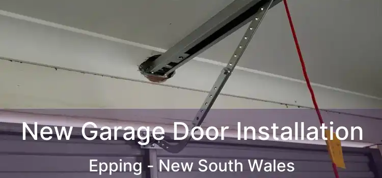 New Garage Door Installation Epping - New South Wales
