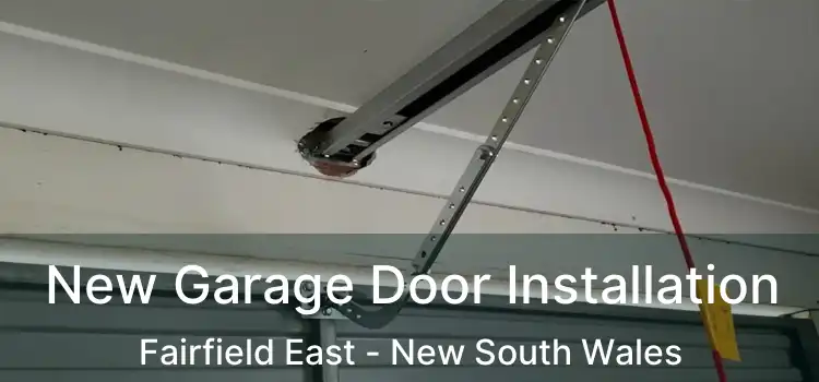 New Garage Door Installation Fairfield East - New South Wales