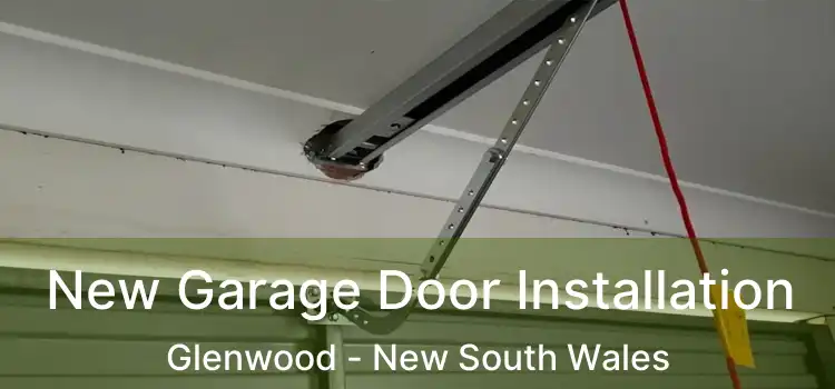 New Garage Door Installation Glenwood - New South Wales