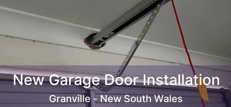 New Garage Door Installation Granville - New South Wales