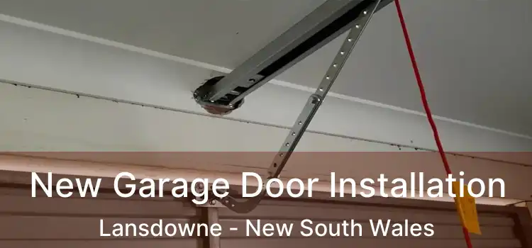 New Garage Door Installation Lansdowne - New South Wales