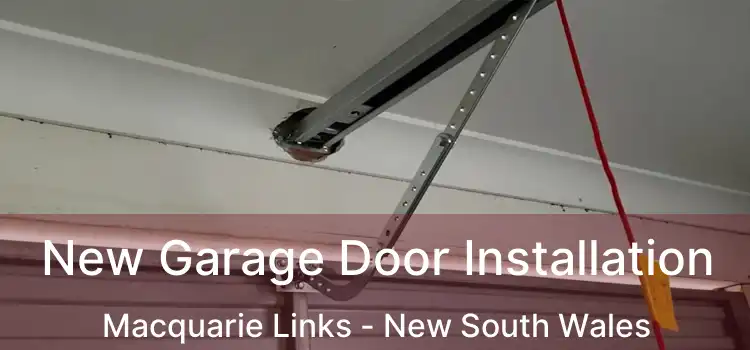 New Garage Door Installation Macquarie Links - New South Wales