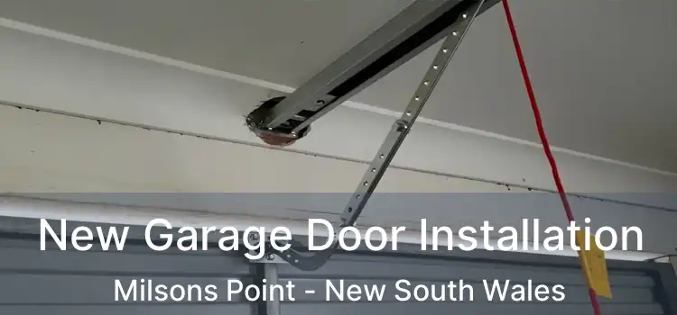 New Garage Door Installation Milsons Point - New South Wales