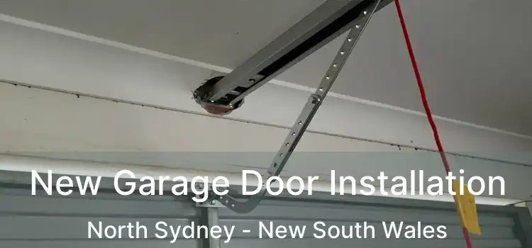 New Garage Door Installation North Sydney - New South Wales