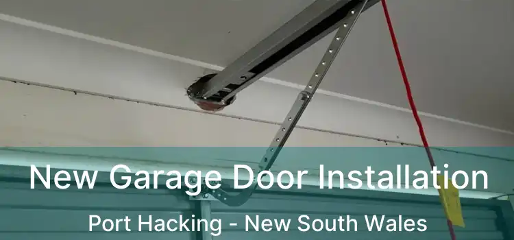 New Garage Door Installation Port Hacking - New South Wales