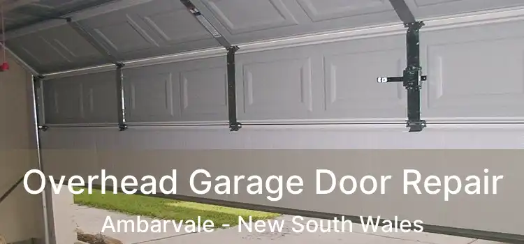 Overhead Garage Door Repair Ambarvale - New South Wales