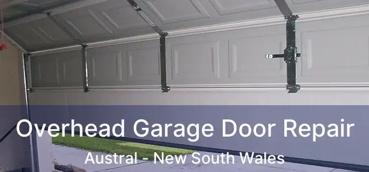 Overhead Garage Door Repair Austral - New South Wales