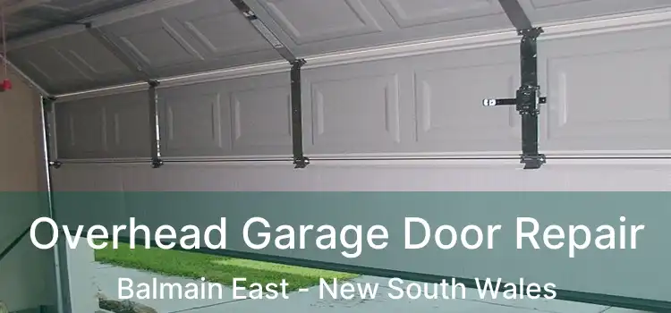 Overhead Garage Door Repair Balmain East - New South Wales