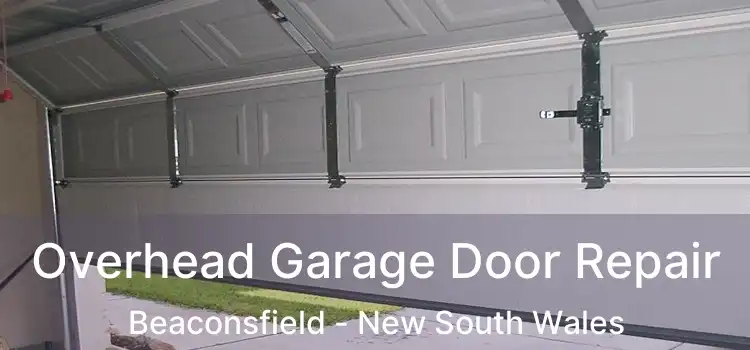 Overhead Garage Door Repair Beaconsfield - New South Wales