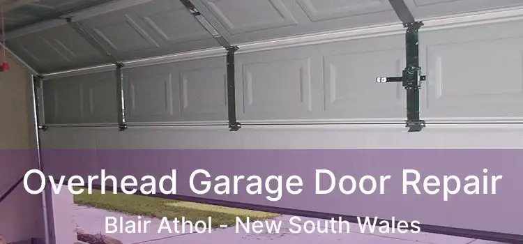 Overhead Garage Door Repair Blair Athol - New South Wales