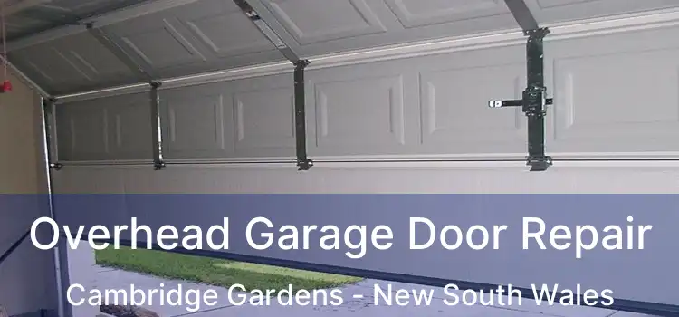 Overhead Garage Door Repair Cambridge Gardens - New South Wales