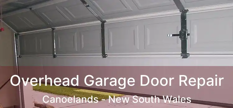 Overhead Garage Door Repair Canoelands - New South Wales