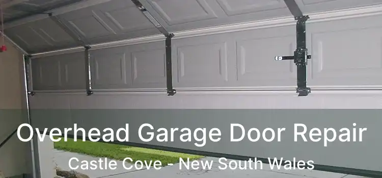 Overhead Garage Door Repair Castle Cove - New South Wales