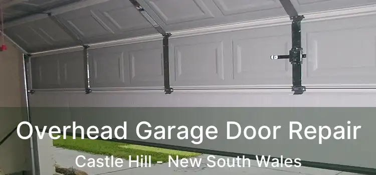 Overhead Garage Door Repair Castle Hill - New South Wales