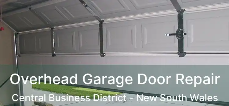 Overhead Garage Door Repair Central Business District - New South Wales