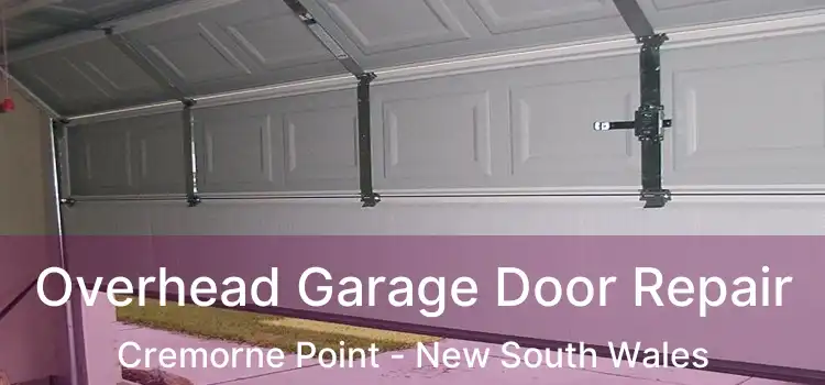 Overhead Garage Door Repair Cremorne Point - New South Wales