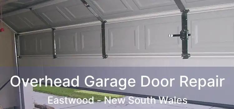 Overhead Garage Door Repair Eastwood - New South Wales