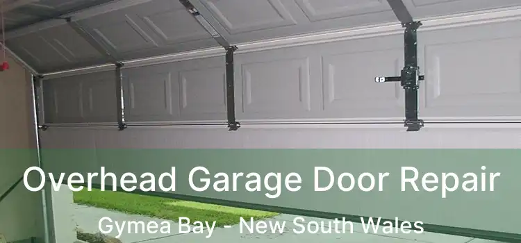 Overhead Garage Door Repair Gymea Bay - New South Wales