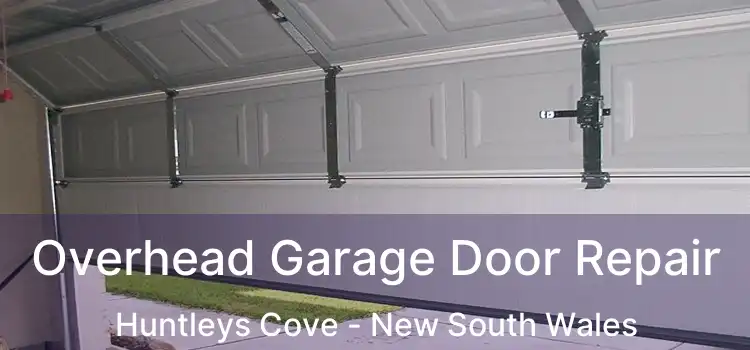 Overhead Garage Door Repair Huntleys Cove - New South Wales